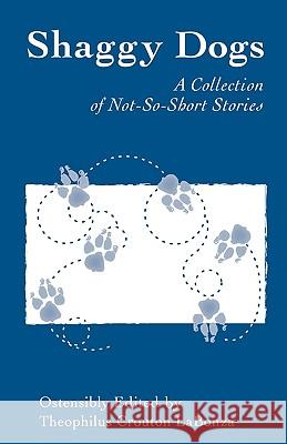 Shaggy Dogs: A Collection of Not-So-Short Stories Lane, Thomas Cleveland 9781425181222 Trafford Publishing - książka