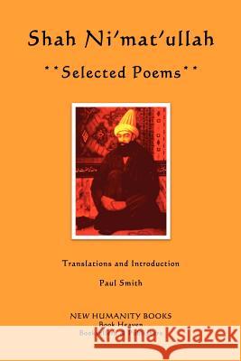 Shah Ni'mat'ullah: Selected Poems Shah Ni'mat'ullah 9781480173989 Createspace - książka