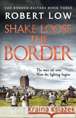 Shake Loose the Border Robert Low 9781800322585 Canelo - książka