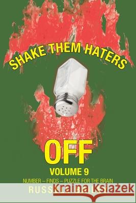 Shake Them Haters off Volume 9: Number - Finds - Puzzle for the Brain Russell Bailey 9781532098543 iUniverse - książka