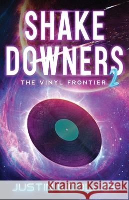 Shakedowners 2: The Vinyl Frontier Justin Woolley 9780646849195 Lonely Robot Books - książka