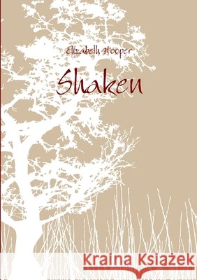 Shaken Elizabeth Hooper 9781105664915 Lulu.com - książka