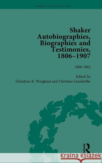 Shaker Autobiographies, Biographies and Testimonies, 1806 - 1907 Vol 1 Wergland, Glendyner 9781138757240 Routledge - książka