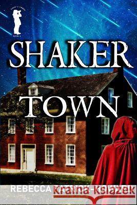 Shaker Town Rebecca Patrick-Howard 9781514690314 Createspace - książka