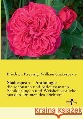 Shakespeare - Anthologie: die schönsten und bedeutsamsten Schilderungen und Weisheitssprüche aus den Dramen des Dichters Kreyssig, Friedrich 9783957383082 Vero Verlag - książka