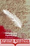 Shakespeare Against War: Pacifist Readings Robert White 9781399516211 Edinburgh University Press