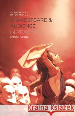 Shakespeare and Audience in Practice Stephen Purcell 9780230364042 Palgrave MacMillan - książka