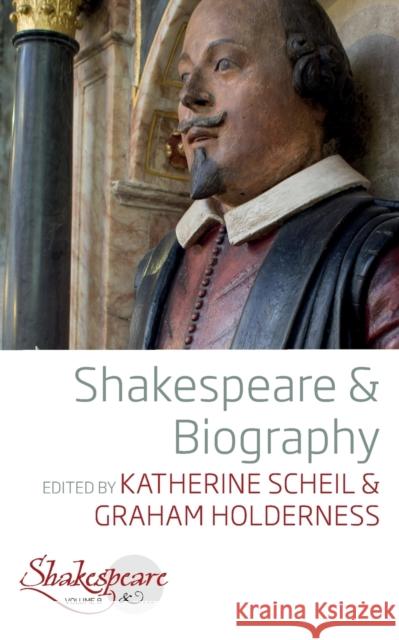 Shakespeare and Biography Katherine Scheil Graham Holderness 9781789209044 Berghahn Books - książka