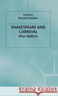 Shakespeare and Carnival Knowles, R. 9780333711415 PALGRAVE MACMILLAN - książka