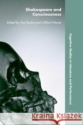 Shakespeare and Consciousness Paul Budra Clifford Werier 9781137596710 Palgrave MacMillan - książka