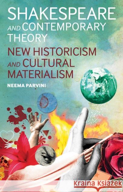 Shakespeare and Contemporary Theory: New Historicism and Cultural Materialism Parvini, Neema 9781441111272 Continuum - książka