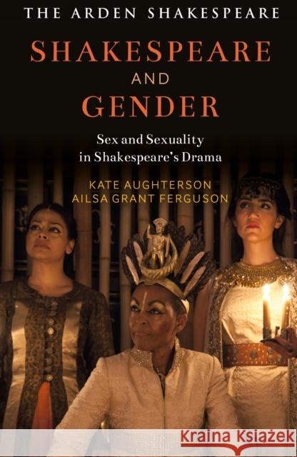 Shakespeare and Gender: Sex and Sexuality in Shakespeare's Drama Kate Aughterson Ailsa Grant Ferguson 9781474289979 Arden Shakespeare - książka