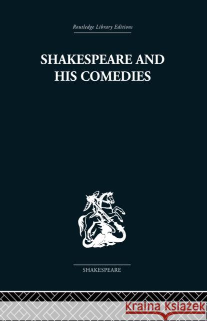 Shakespeare and his Comedies John Russell Brown   9780415850582 Routledge - książka