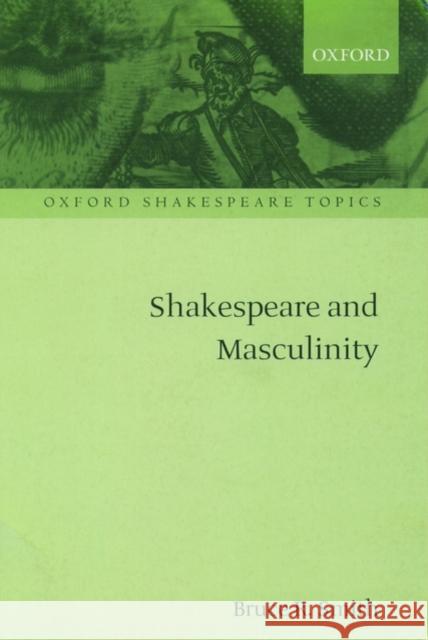 Shakespeare and Masculinity Bruce R Smith 9780198711896  - książka