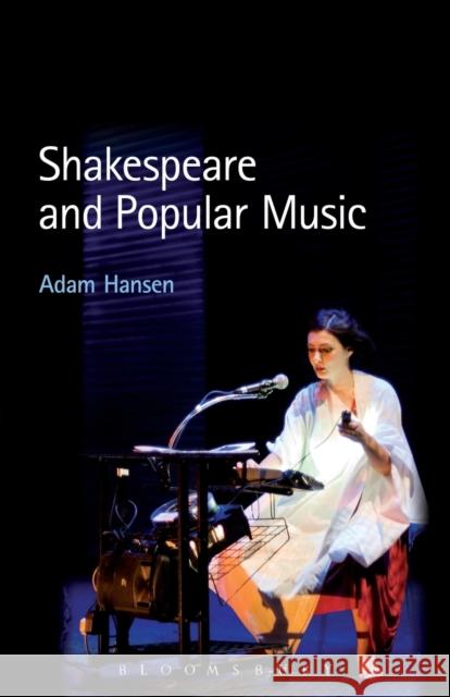 Shakespeare and Popular Music Adam Hansen 9781441126986  - książka