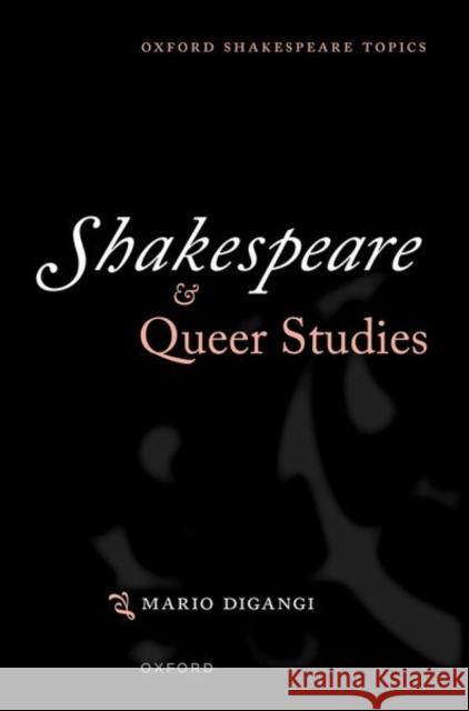Shakespeare and Queer Studies Mario (Professor of English, Professor of English, The City University of New York) DiGangi 9780198888031 Oxford University Press - książka