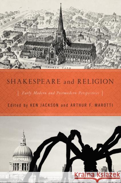 Shakespeare and Religion: Early Modern and Postmodern Perspectives Jackson, Ken 9780268032708 University of Notre Dame Press - książka