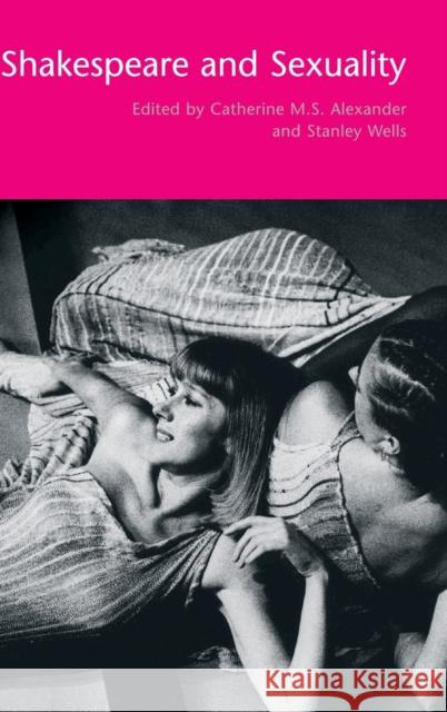 Shakespeare and Sexuality Catherine M. S. Alexander Stanley W. Wells 9780521800310 Cambridge University Press - książka