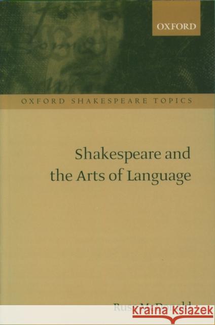 Shakespeare and the Arts of Language Russ McDonald 9780198711711  - książka