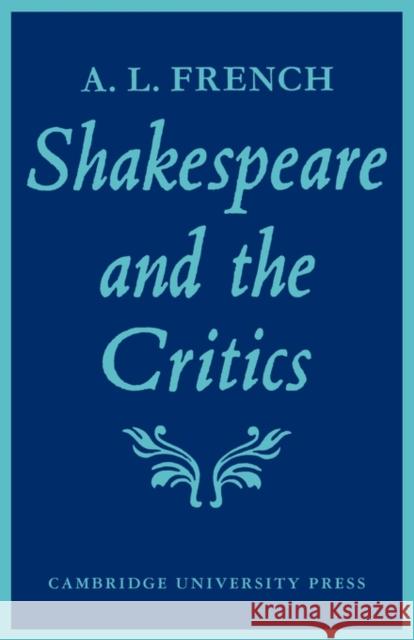 Shakespeare and the Critics A. L. French 9780521144599 Cambridge University Press - książka