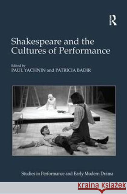 Shakespeare and the Cultures of Performance  9781138259362 Taylor and Francis - książka