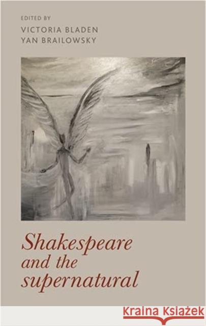 Shakespeare and the Supernatural  9781526109088 Manchester University Press - książka