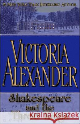 Shakespeare and the Three Kings Victoria Alexander 9781542547390 Createspace Independent Publishing Platform - książka