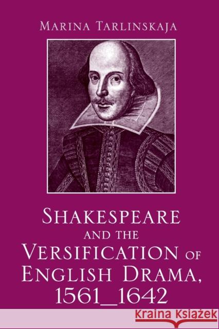 Shakespeare and the Versification of English Drama, 1561-1642 Marina Tarlinskaja 9781032242828 Routledge - książka
