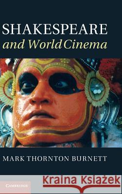 Shakespeare and World Cinema Mark Thornton Burnett 9781107003316  - książka