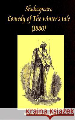 Shakespeare Comedy of The winter's tale (1880) Adrian, Iacob 9781542949279 Createspace Independent Publishing Platform - książka