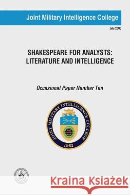 Shakespeare for Analysts: Literature and Intelligence Jeffrey White 9781523695324 Createspace Independent Publishing Platform - książka