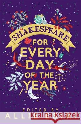 Shakespeare for Every Day of the Year Allie Esiri 9781529005035 Pan Macmillan - książka