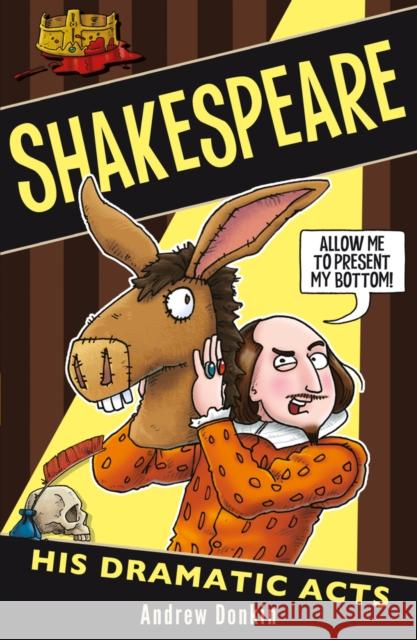 Shakespeare: His Dramatic Acts Andrew Donkin, Clive Goddard 9781407198125 Scholastic - książka