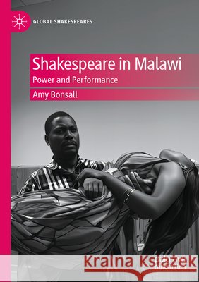 Shakespeare in Malawi Bonsall, Amy 9783031830280 Springer Nature Switzerland - książka