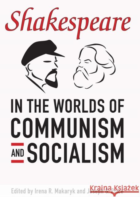 Shakespeare in the Worlds of Communism and Socialism Makaryk, Irena 9781442626034 University of Toronto Press - książka