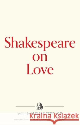 Shakespeare on Love William Shakespeare Ulrich Baer 9781735121246 Warbler Press - książka