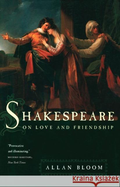 Shakespeare on Love and Friendship Allan Bloom 9780226060453  - książka