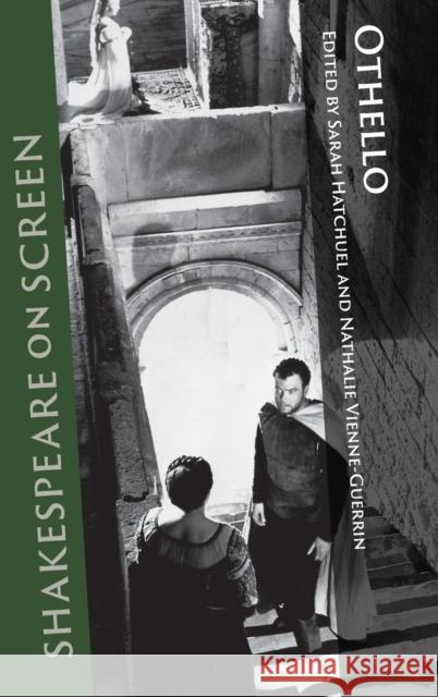 Shakespeare on Screen: Othello Sarah Hatchuel Nathalie Vienne-Guerrin 9781107109735 Cambridge University Press - książka