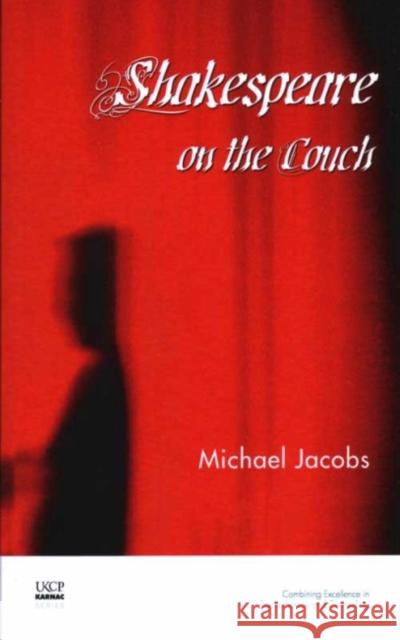 Shakespeare on the Couch Michael Jacobs 9781855754546 Karnac Books - książka