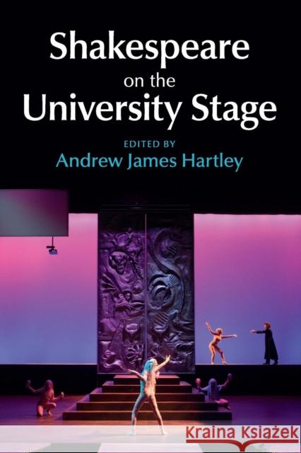 Shakespeare on the University Stage Andrew James Hartley 9781107634046 Cambridge University Press - książka