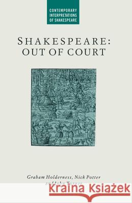 Shakespeare: Out of Court: Dramatizations of Court Society Holderness, G. 9781349208838 Palgrave MacMillan - książka