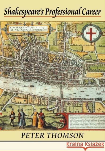 Shakespeare's Professional Career Peter Thomson 9780521666411 Cambridge University Press - książka