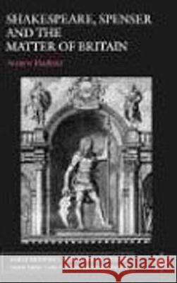 Shakespeare, Spenser and the Matter of Britain Andrew Hadfield 9780333993132 Palgrave MacMillan - książka