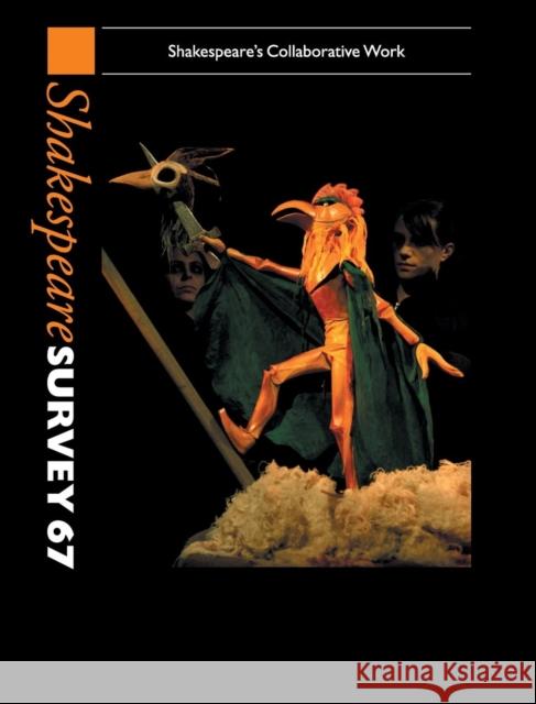 Shakespeare Survey: Volume 67, Shakespeare's Collaborative Work Peter Holland 9781107071544 CAMBRIDGE UNIVERSITY PRESS - książka