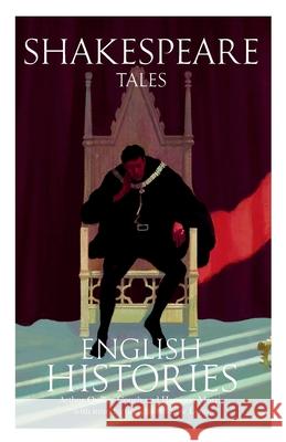 Shakespeare Tales: English Histories Andrew Lynn 9781912360178 Howgill House Books - książka