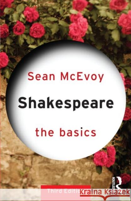 Shakespeare: The Basics Sean McEvoy 9780415682800 Taylor & Francis Ltd - książka