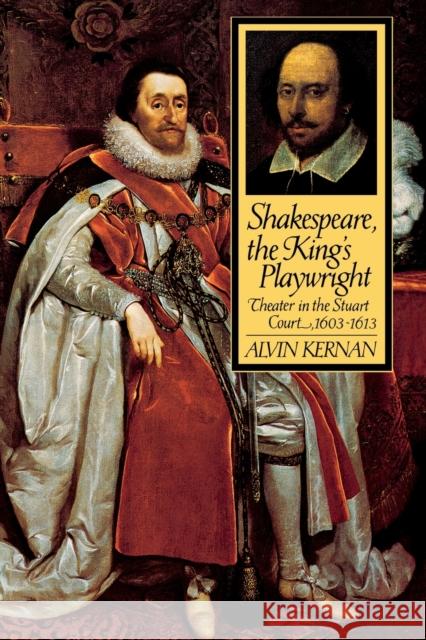 Shakespeare, the King's Playwright Kernan, Alvin 9780300072587 Yale University Press - książka