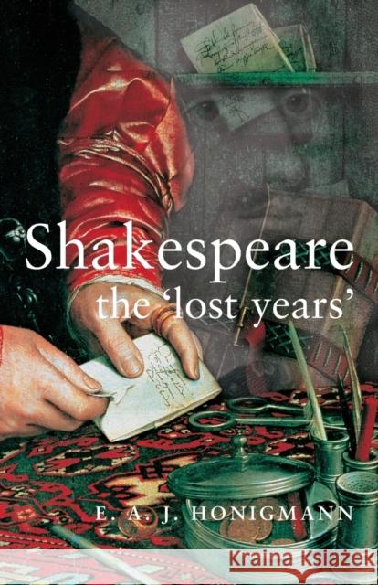 Shakespeare the 'Lost Years' Honigmann, E. A. J. 9780719054259 Manchester University Press - książka