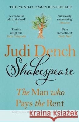 Shakespeare: The Man Who Pays The Rent Dench, Judi 9781405956420 Penguin Books Ltd - książka