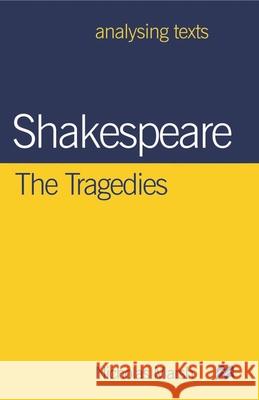Shakespeare: The Tragedies Nicholas Marsh 9780333674062 Bloomsbury Publishing PLC - książka